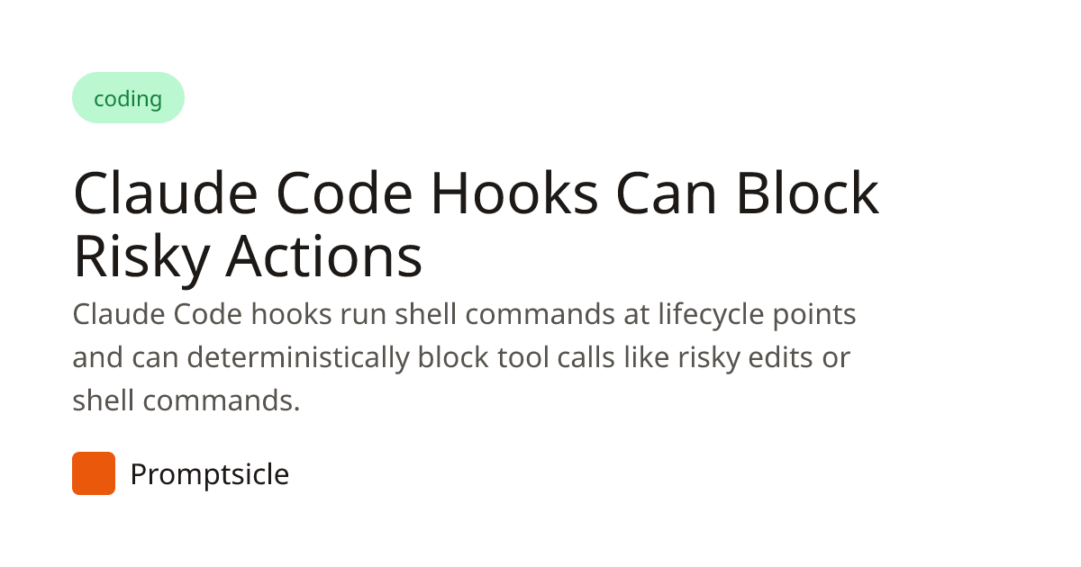 Claude Code Hooks Can Block Risky Actions - Promptsicle