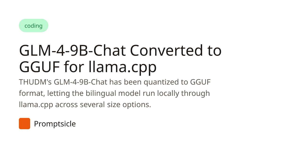 GLM-4 9B Model Converted to GGUF Format - Promptsicle
